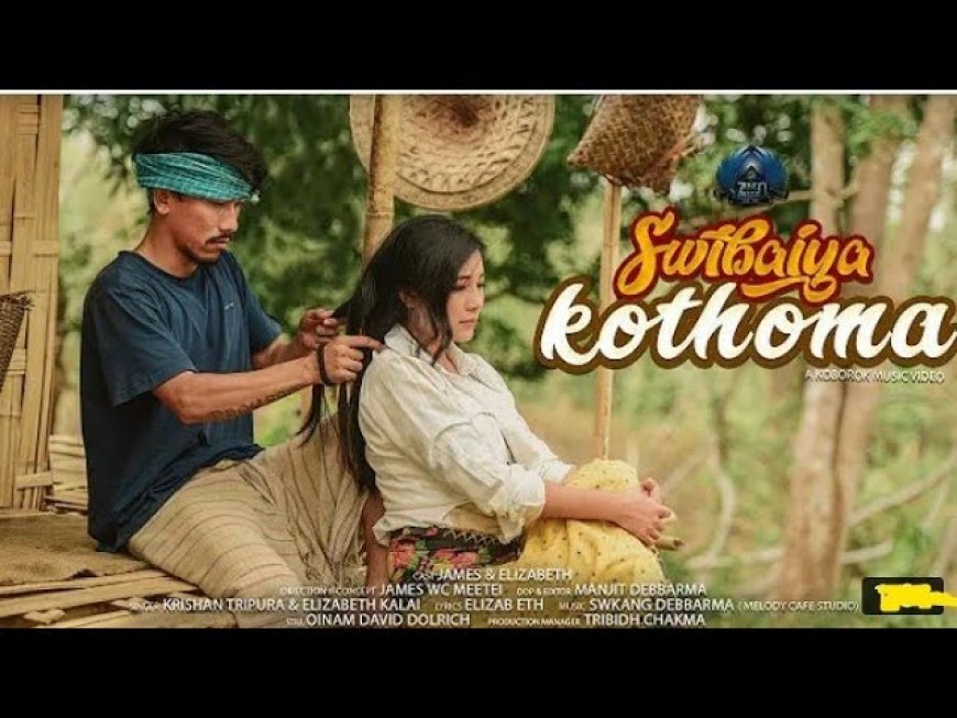 Swibaiya kothoma song lyrics Kokborok new  song